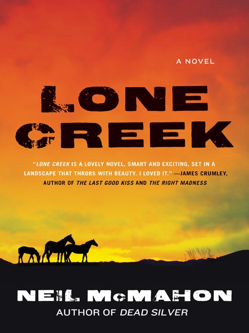 Title details for Lone Creek by Neil McMahon - Available